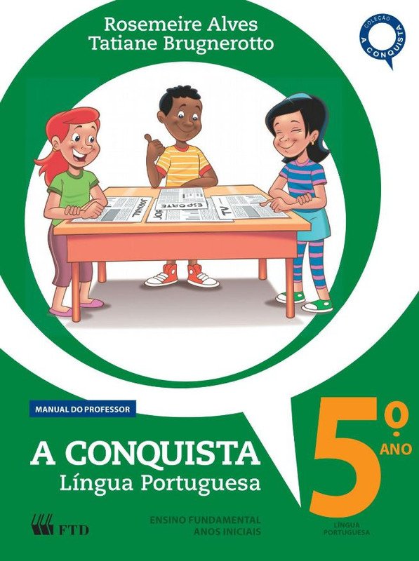 A Conquista - Letramento e Alfabetização - Ano 5