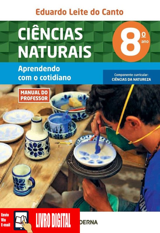 Ciências Naturais Aprendendo com o Cotidiano - Ano 8 em PDF