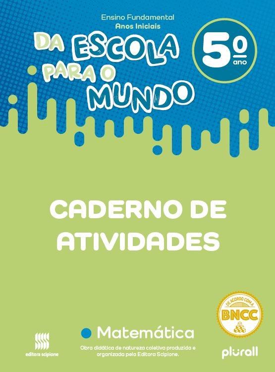 Da Escola para o Mundo - Caderno de Atividades - Matemática - 5 Ano