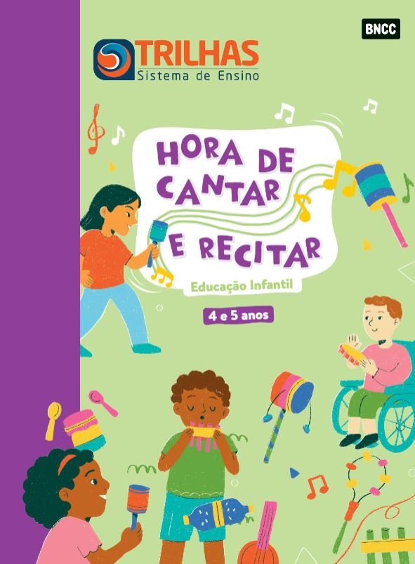 Trilhas - Hora de cantar e recitar - 4 e 5 anos