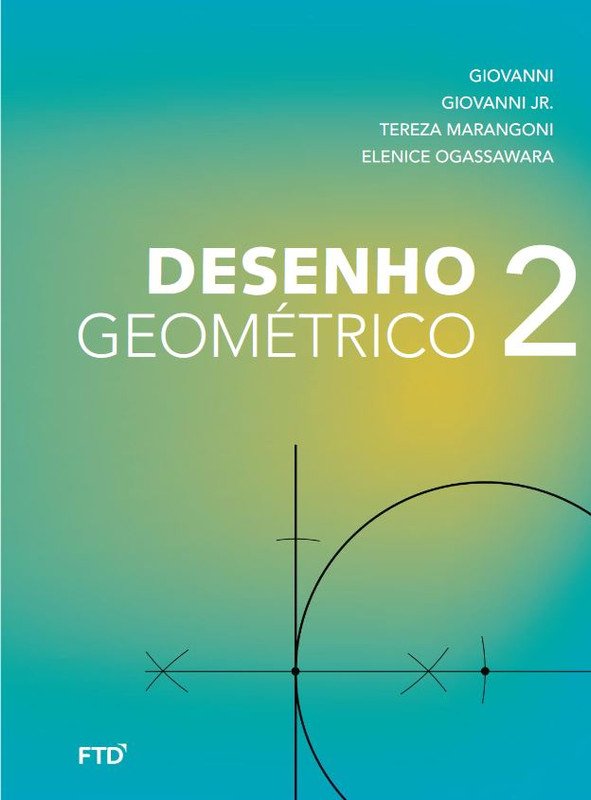 Desenho Geométrico Volume 2