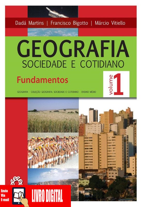 Geografia - Sociedade e cotidiano - Volume 1 em PDF