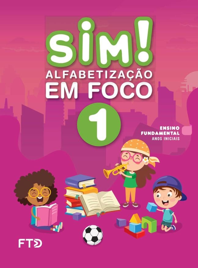 Sim! Alfabetização em Foco - Ano 1