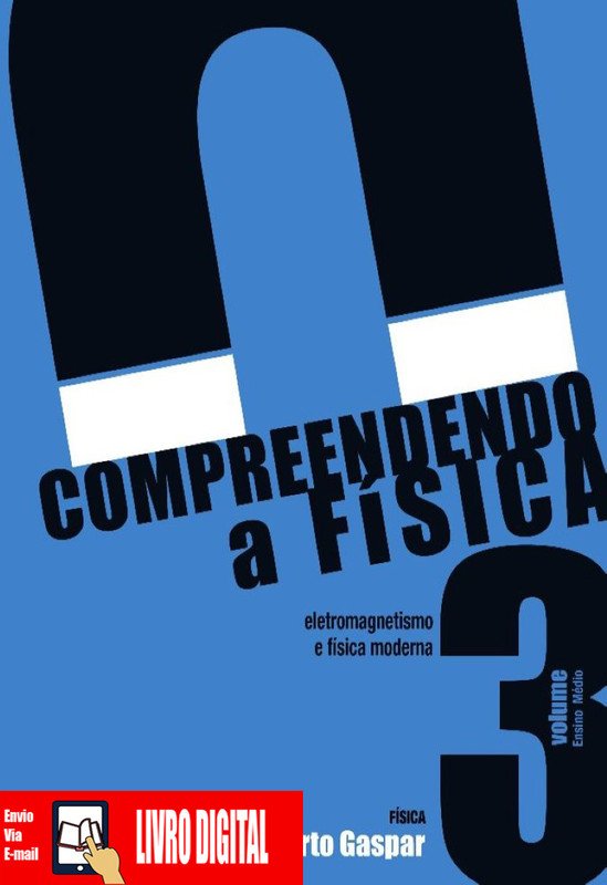Compreendendo a Física - Vol 3 em PDF