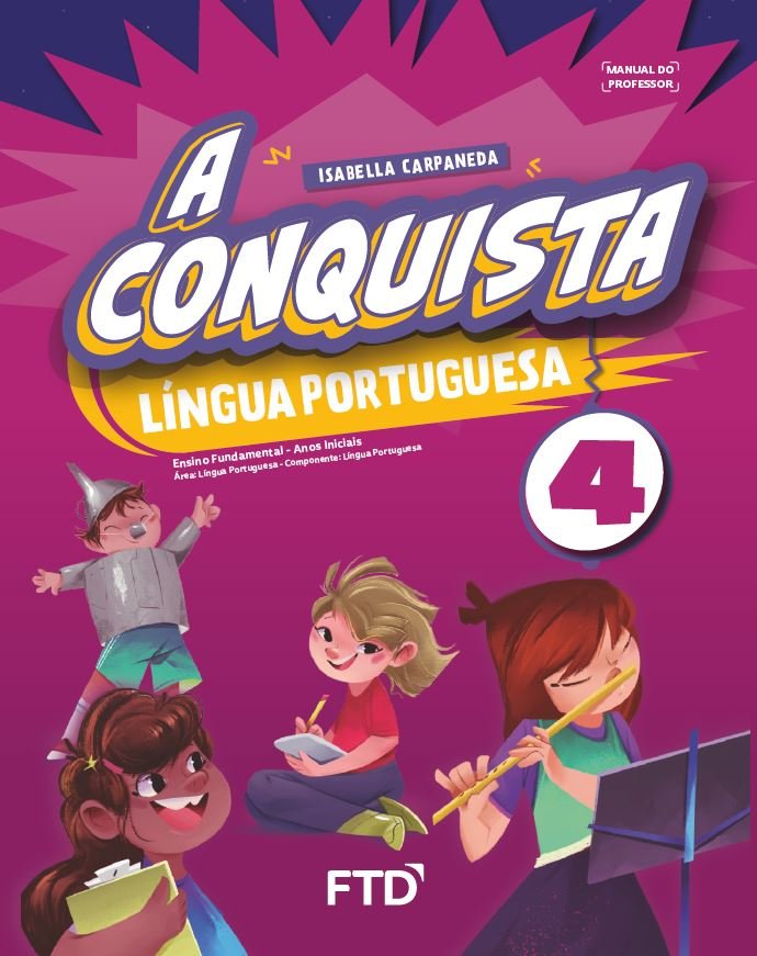 A Conquista - Língua Portuguesa - 4 Ano (PROFESSOR)