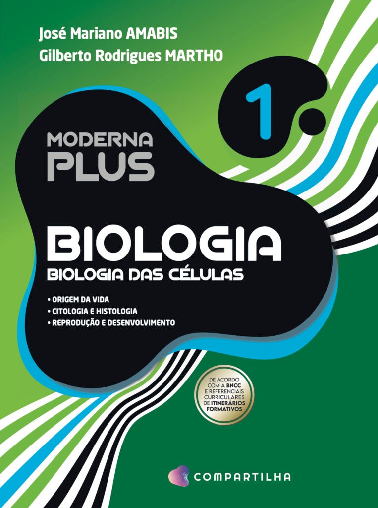 Moderna Plus - Biologia das Células Vol. 1