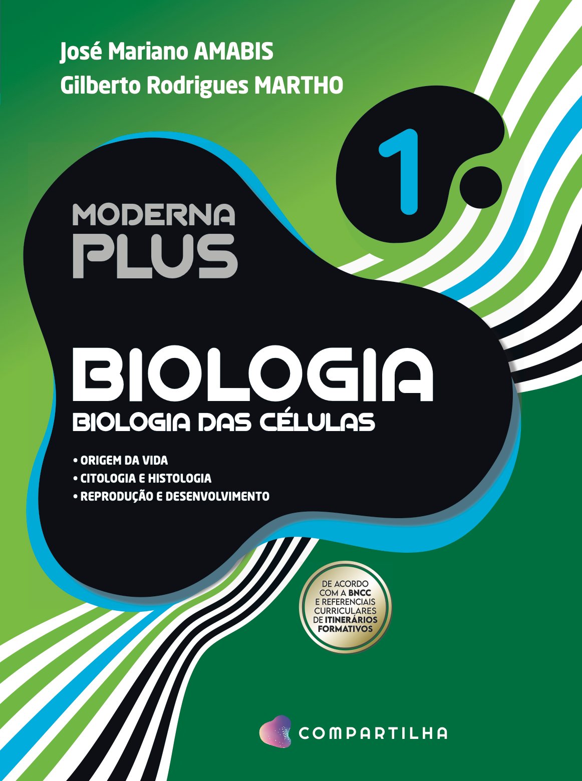 Moderna Plus - Biologia das Células Vol. 1