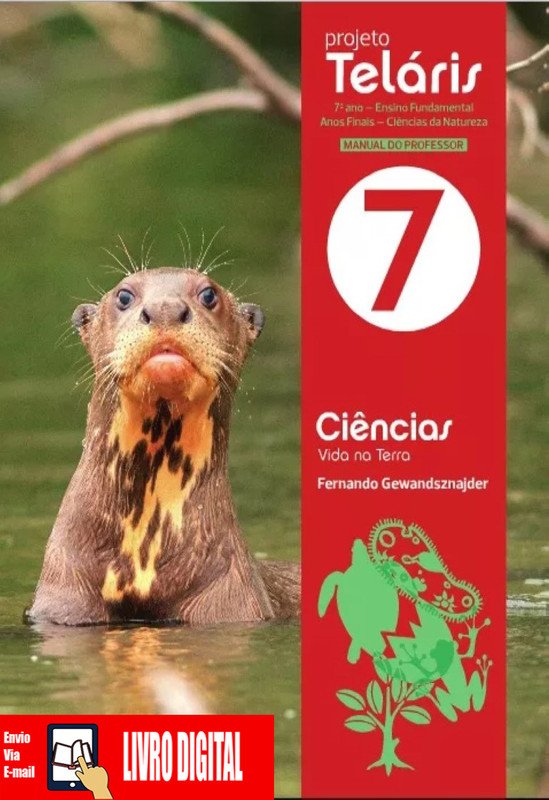 Projeto Teláris Ciências - PNLD - Ano 7 em PDF