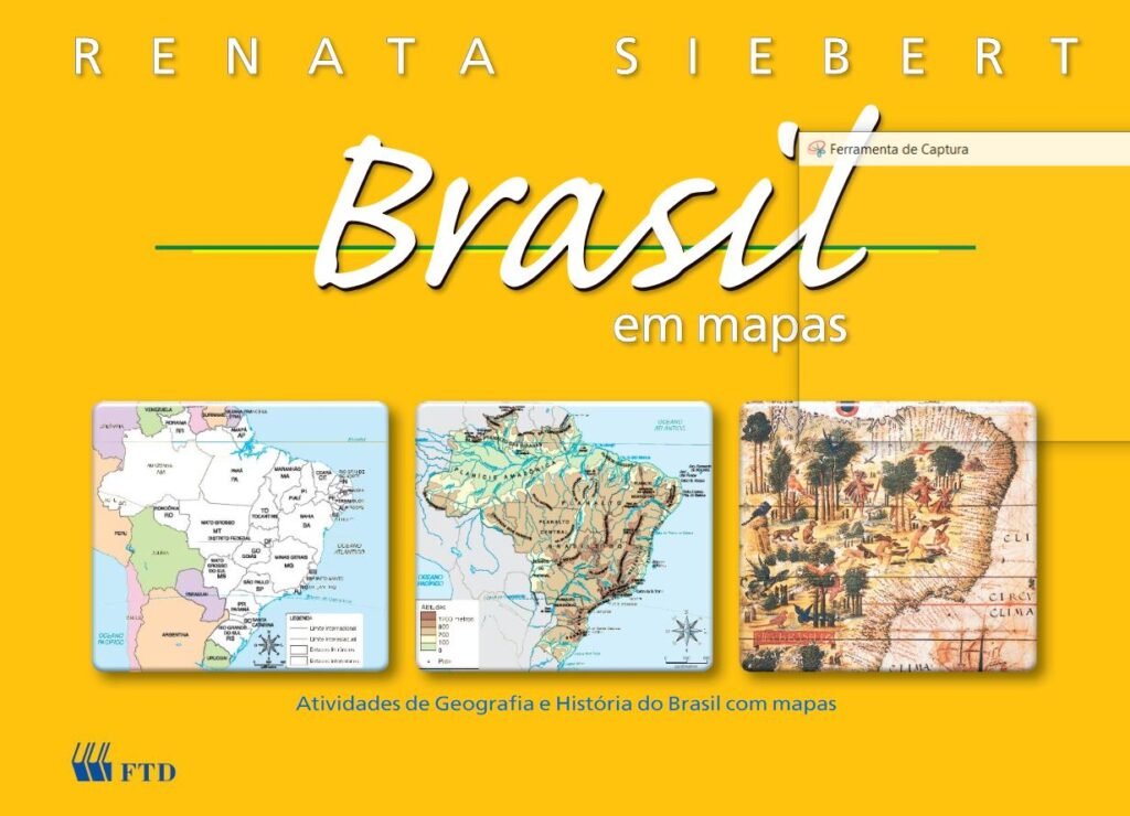 Brasil em mapas - Atividades de Geografia e História do Brasil com mapas
