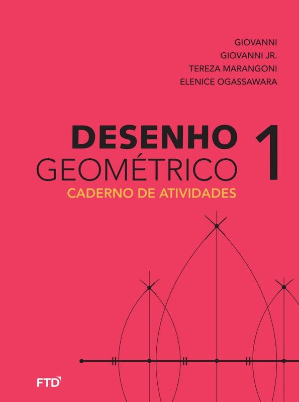 Caderno de Atividades Desenho Geométrico Volume 1