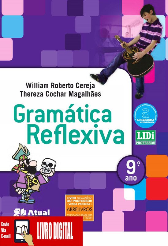 Gramática Reflexiva - 3 edição - Ano 9 em PDF