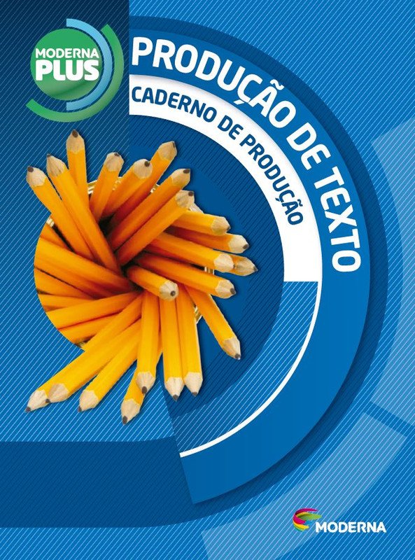 Moderna Plus Produção de Texto - Caderno de produção