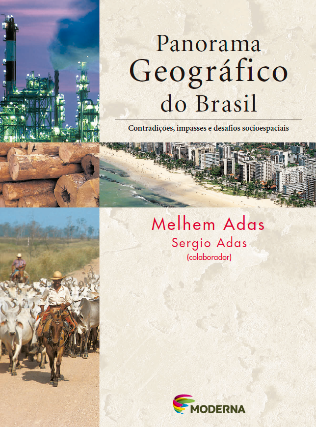 Panorama Geográfico do Brasil - Contradições, impasses e desafios socioespaciais