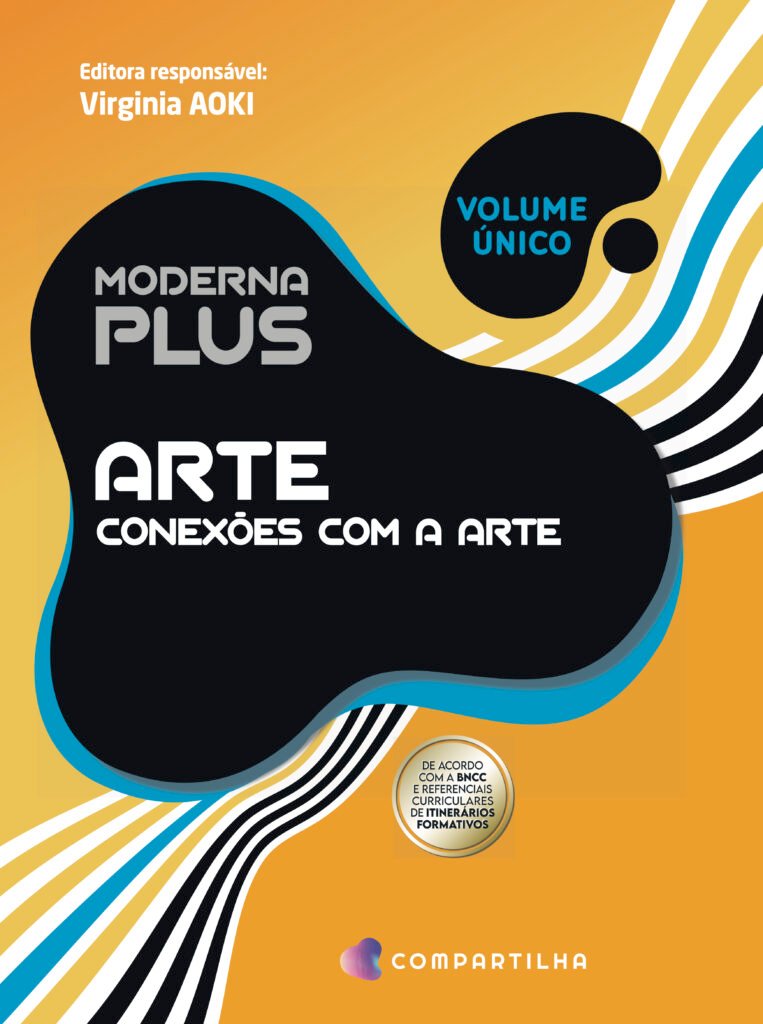 Moderna Plus - Conexão com a arte - BNCC - Volume Único