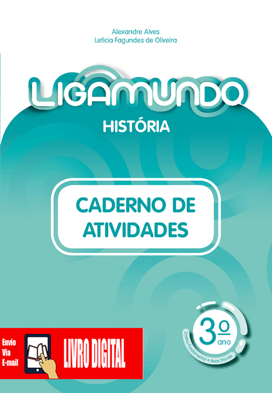 Ligamundo - História - Caderno de atividades 3º ano em PDF