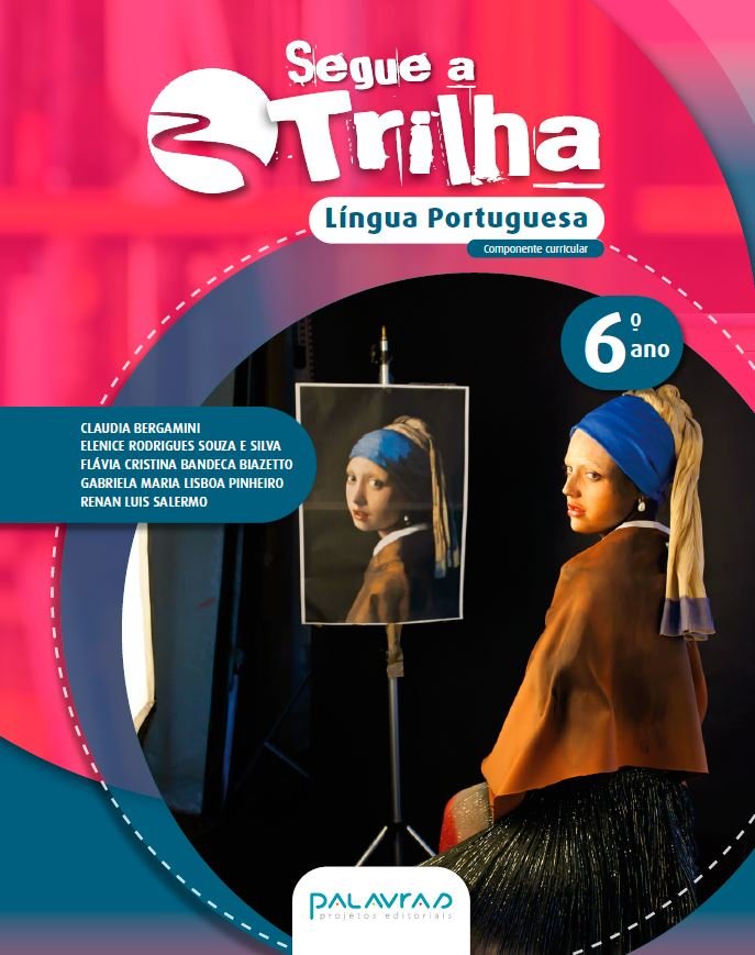 Segue a Trilha -  Língua Portuguesa - Ano 6