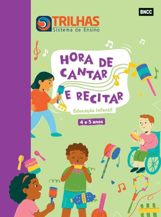 Trilhas - Hora de cantar e recitar - 4 e 5 anos