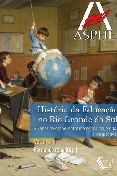 História da educação no RS 25 anos de ASPHE, entre memórias, trajetórias e