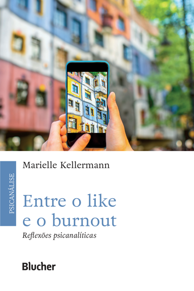 Entre o like e o burnout: reflexões psicanalíticas