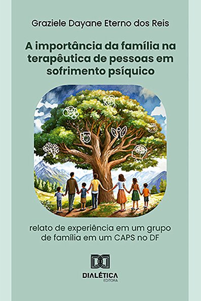 A importância da família na terapêutica de pessoas em sofrimento psíquico:...