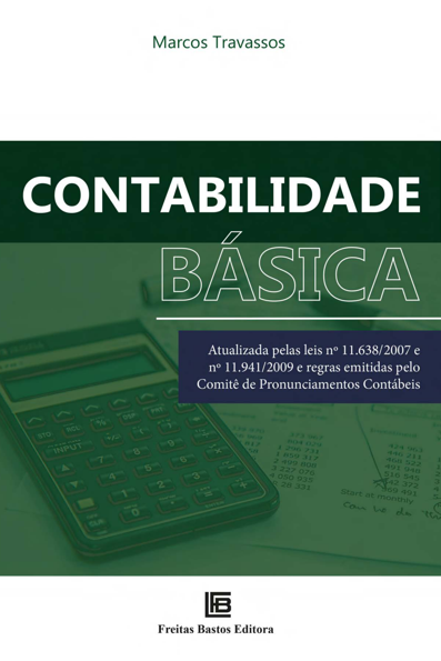 Contabilidade básica: atualizada pelas leis nº 11.638/2007 e nº 11.941/200...