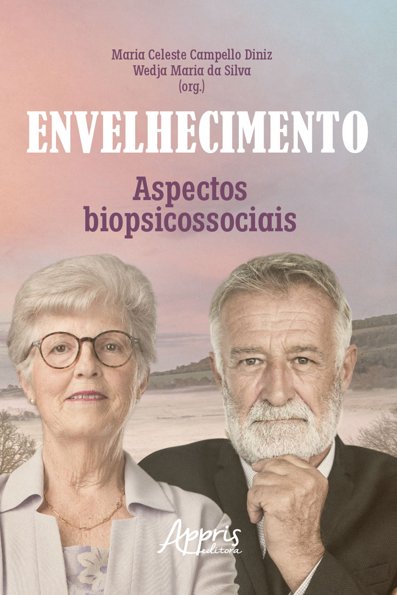 Envelhecimento aspectos biopsicossociais