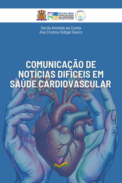 COMUNICAÇÃO DE NOTÍCIAS DIFÍCEIS EM SAÚDE CARDIOVASCULAR: sequência didáti...