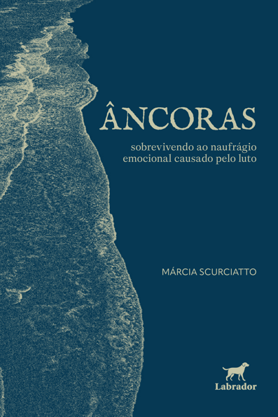 Âncoras: sobrevivendo ao naufrágio emocional causado pelo luto