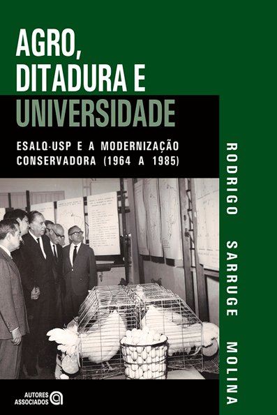 Agro, ditadura e universidade ESALQ-USP e a modernização conservadora (1964
