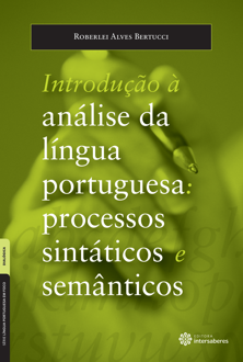 Introdução à análise da língua portuguesa: processos sintáticos e semânticos