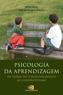 Psicologia da aprendizagem: da teoria do condicionamento ao construtivismo