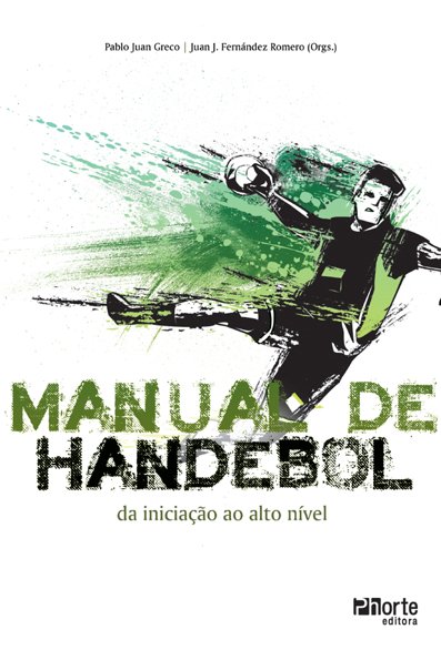 Manual de handebol: da iniciação ao alto nível