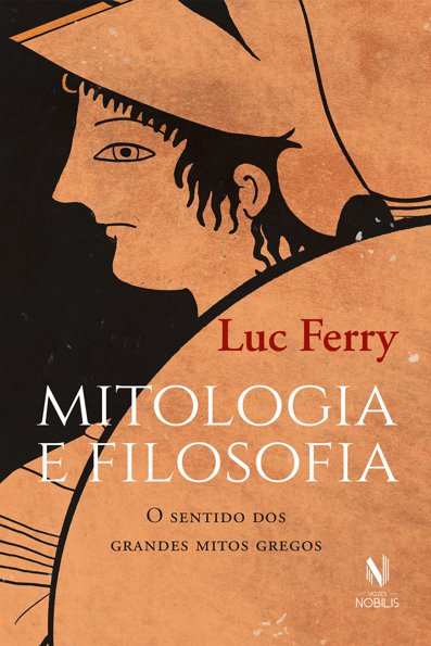 Mitologia e filosofia: o sentido dos grandes mitos gregos