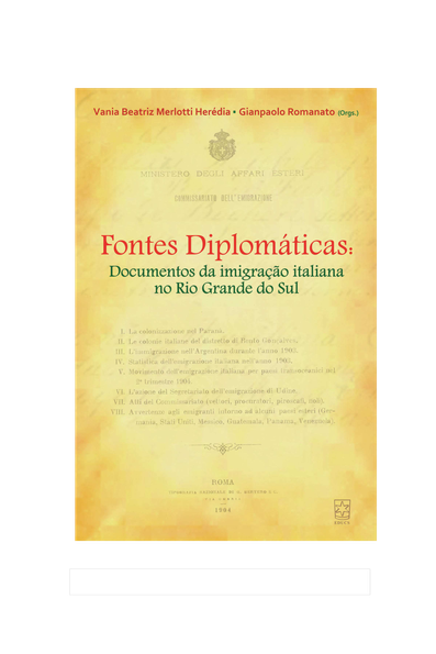 Fontes diplomáticas documentos da imigração italiana no Rio Grande do Sul
