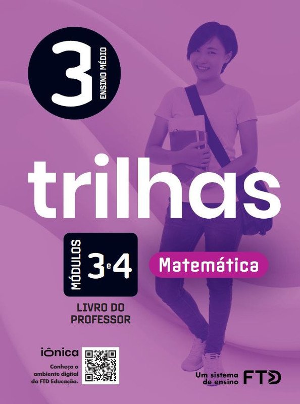 Trilhas Matemática 3 - Módulos 3 e 4 - Livro do Professor