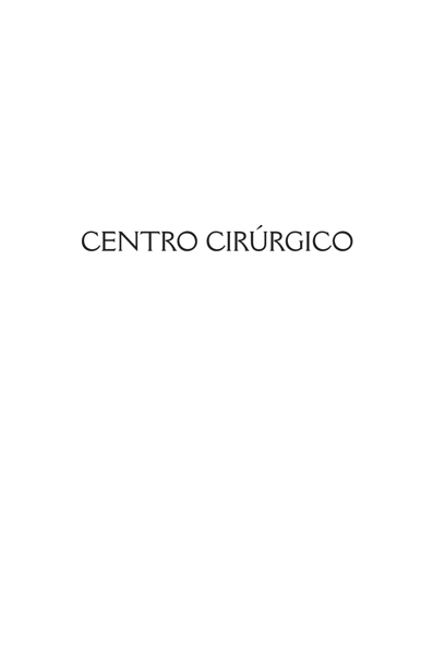 Centro cirúrgico: atuação, intervenção e cuidados de enfermagem