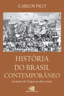 História do Brasil contemporâneo: da morte de Vargas aos dias atuais