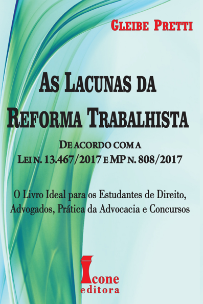 As lacunas da reforma trabalhista