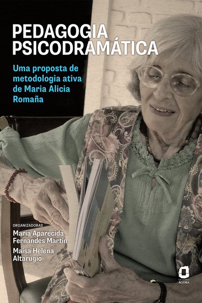 Pedagogia psicodramática uma proposta de metodologia ativa de Maria Alicia