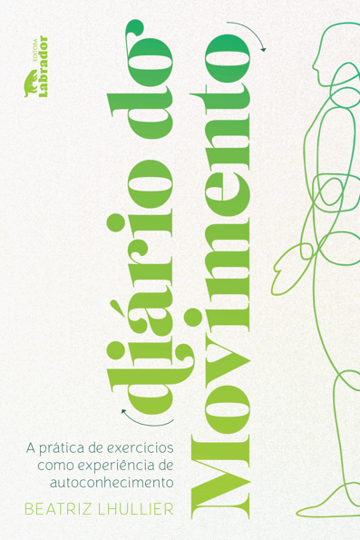 Diário do movimento: a prática de exercícios como experiência de autoconhe...