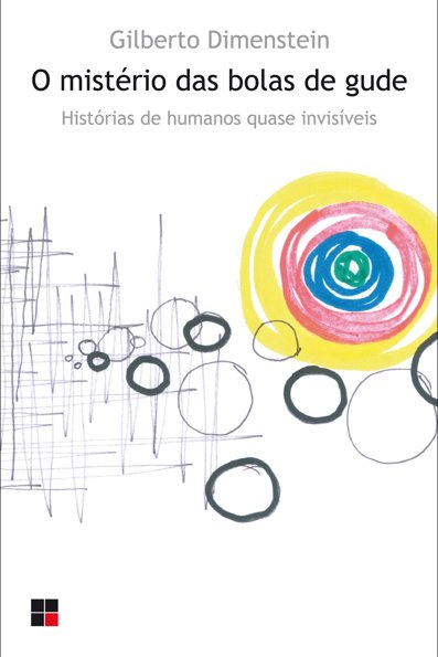 O mistério das bolas de gude: histórias de humanos quase invisíveis