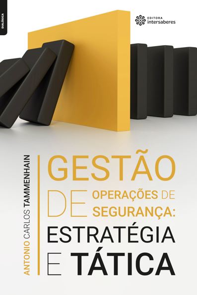 Gestão de operações de segurança: estratégia e tática