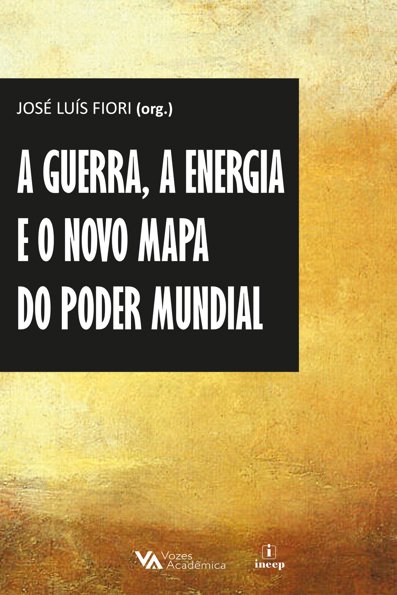 A guerra, a energia e o novo mapa do poder mundial