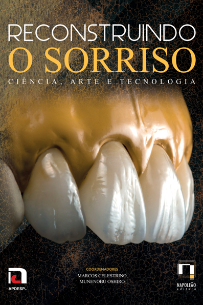 Reconstruindo o sorriso: ciência, arte e tecnologia