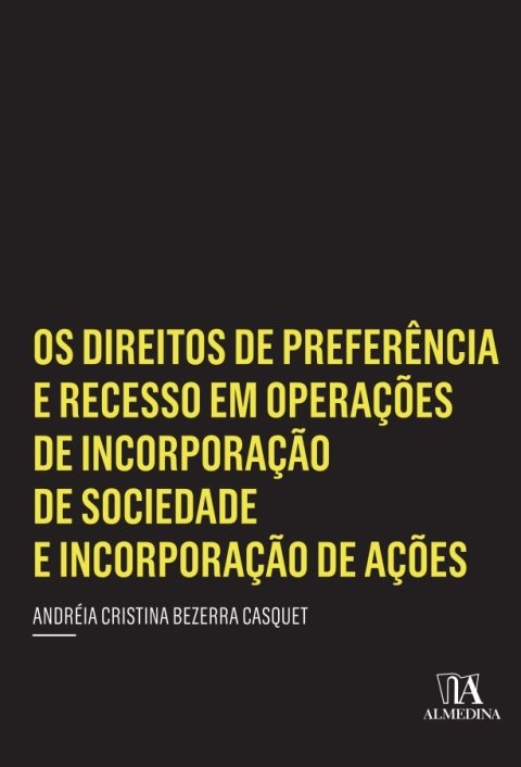 Os direitos de preferência e recesso em operações de incorporação