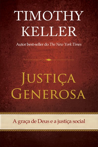 Justiça generosa: a graça de Deus e a justiça social