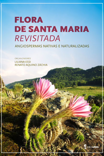 Flora de Santa Maria revisitada angiospermas nativas e naturalizadas