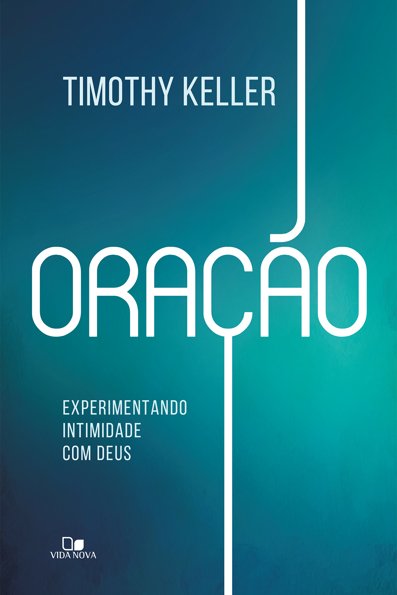 Oração: experimentando intimidade com Deus