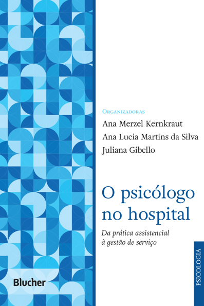 O psicólogo no hospital da prática assistencial à gestão de serviço