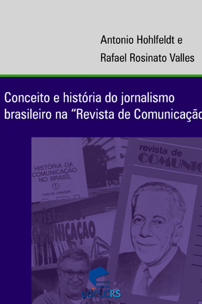 Conceito e história do jornalismo brasileiro na “Revista de Comunicação”